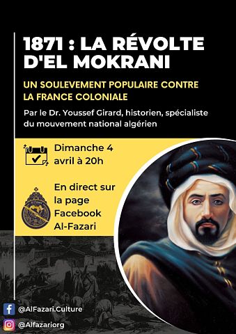 Vidéo de la conférence de Youssef Girard sur la Révolte d'El-Mokrani de 1871 - Un soulèvement populaire contre la France coloniale 
